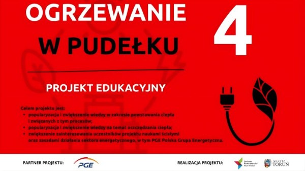 Rusza IV edycja programu edukacyjnego „Ogrzewanie w pudełku” PGE Polskiej Grupy Energetycznej i Centrum Nowoczesności Młyn Wiedzy