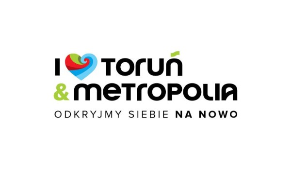I Love Toruń & Metropolia - odkryjmy siebie na nowo 2026