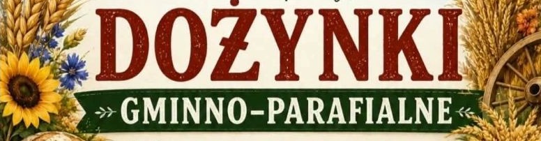 Dożynki 2026 w Metropolii Toruńskiej. Zobacz - gdzie, kiedy i o której?