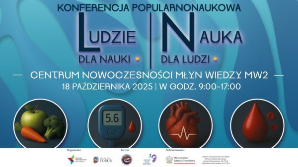Młyn Wiedzy zaprasza na konferencję „Ludzie dla Nauki, Nauka dla Ludzi” . Można się bezpłatnie przebadać!